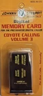 Johnny Stewart Coyote Calling Volume MC-CY3PREYMASTER Memory Card PM-3, PM-4 New. Price: $11.00.