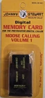 Johnny Stewart Moose Calling Volume MC-MC1 Preymaster Memory Card PM-3 & PM-4 New. Price: $11.00.
