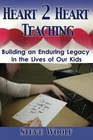 Heart 2 Teaching: Building An Enduring Legacy The By Steve Woolf Good. Price: $24.49.