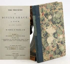 Samuel Phelps / Triumphs Of Divine Grace Poem Two Parts .. To Which 1835. Price: $300.00.