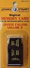 Johnny Stewart Coyote Calling Volume MC-CY2 Preymaster Memory Card PM-3, PM-4 New. Price: $11.00.