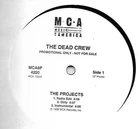 Dead Crew-mca Records-the Projects/step Ya Game Up White Label-promo Nm Cond Used. Price: $6.00.